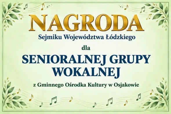 Senioralna Grupa Wokalna z Osjakowa z nagrodą Sejmiku Województwa Łódzkiego