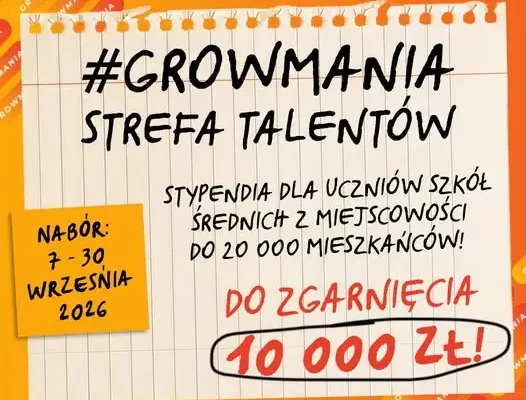 Stypendia #GrowMania dla uczniów z małych miejscowości – 10 000 zł na rozwój talentów