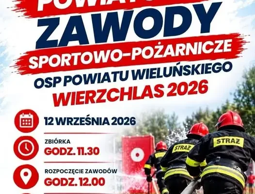 Powiatowe Zawody Sportowo-Pożarnicze już w sobotę w Wierzchlesie