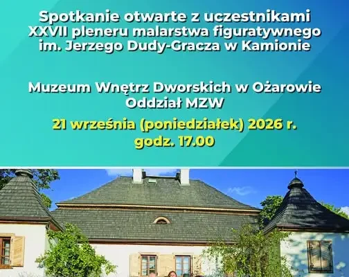 Spotkanie z artystami XXVII pleneru malarstwa figuratywnego w Ożarowie