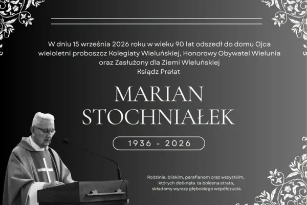 Zmarł ksiądz prałat Marian Stochniałek – wieloletni proboszcz Kolegiaty Wieluńskiej